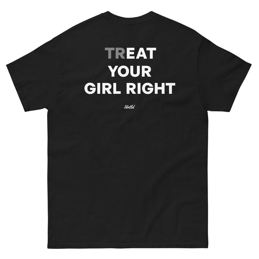 TREAT YOUR GIRL RIGHT👕A Shirt That Says It All 💖